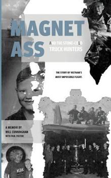 Paperback Magnet Ass And The Stone-Cold Truck Hunters: The Story of Vietnam's Most Impossible Flight Book