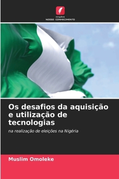 Paperback Os desafios da aquisição e utilização de tecnologias [Portuguese] Book