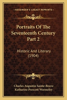 Paperback Portraits Of The Seventeenth Century Part 2: Historic And Literary (1904) Book