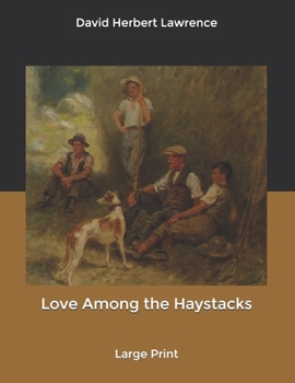 Paperback Love Among the Haystacks: Large Print Book