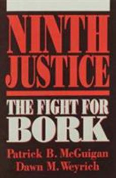 Paperback Ninth Justice: The Fight for Bork Book