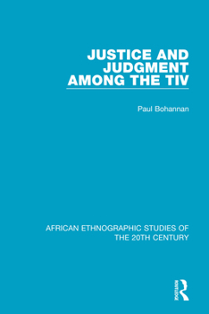 Paperback Justice and Judgment Among the Tiv Book