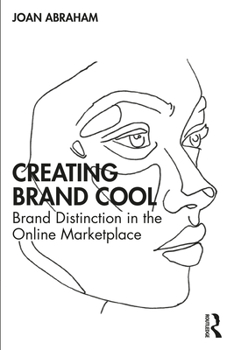 Paperback Creating Brand Cool: Brand Distinction in the Online Marketplace Book