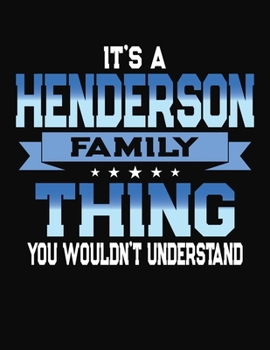 Paperback It's A Henderson Family Thing You Wouldn't Understand: 2049 Monthly Planner and Organizer Book