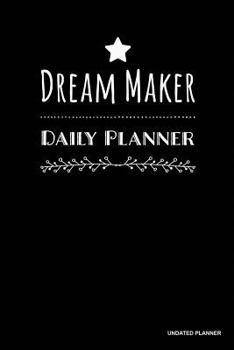 Dream Maker Daily Planner- Undated Planner: Classic Black, Vision Board Journal, Full Year 12 Months & 52 Weeks Planner, Journal Note Pages, Daily Gratitude -[Professional Binding]