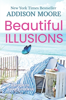 Beautiful Illusions - Book #2 of the Lake Loveless