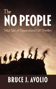 Hardcover The No People: Tribal Tales of Organizational Cliff Dwellers (Hc) Book