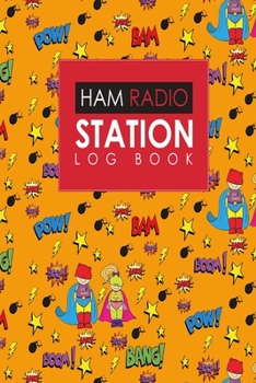 Paperback Ham Radio Station Log Book: Amateur Radio Log Book, Ham Radio Log Book Template, Ham Radio Contact Log, Ham Radio Logbook Template, Cute Super Her Book