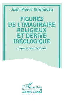 Paperback Figures de l'imaginaire religieux et dérive idéologique [French] Book