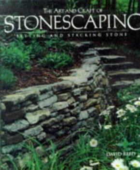 Hardcover The Art & Craft of Stonescaping: Setting & Stacking Stone Book