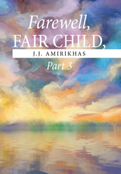 Hardcover Farewell, Fair Child, Part 3 Book