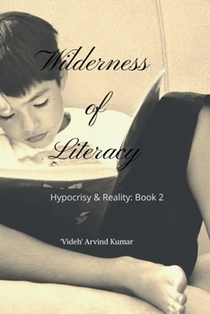 Wilderness of Literacy: Hypocrisy & Reality: Book 2