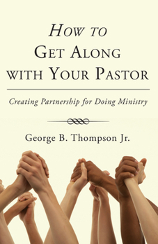 Paperback How to Get Along with Your Pastor Book