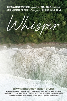 Paperback Whisper: She makes powerful waves, big, bold moves, and listens to the whispers of her wild soul Book