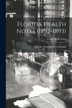 Paperback Florida Health Notes (1892-1893) Book