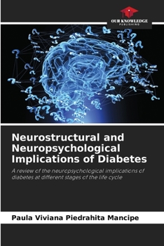 Paperback Neurostructural and Neuropsychological Implications of Diabetes Book