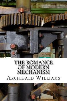 Paperback The Romance of Modern Mechanism Book
