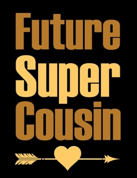 Paperback Cousin Super Future: Pregnancy Planner And Organizer, Diary, Notebook Mother And Child Book