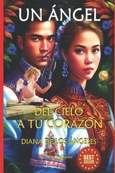 Paperback Un Ángel: Del Cielo a tu Corazón [Spanish] Book