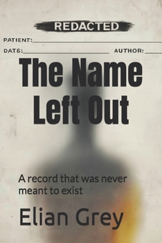 Paperback The Name Left Out: A record that was never meant to exist Book