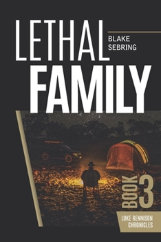 Paperback Lethal Family: Book 3: Luke Rennison Chronicles Book