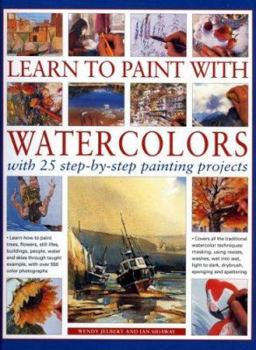Paperback Learn to Paint with Watercolours: Learn how to paint trees, flowers, still lifes, buildings, people, water and skies through taught example, with over 800 colour photographs Book