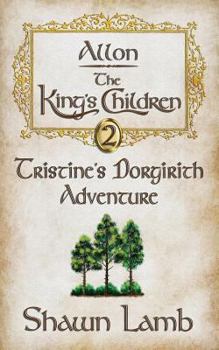 Paperback Allon - The King's Children - Tristine's Dorgirith Adventure Book