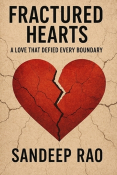 FRACTURED HEARTS: A Love That Defied Every Boundary