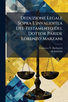 Paperback Deduzione Legale Sopra L'invaliditla Del Testamento Del Dottor Paride Lorenzo Marzani Book