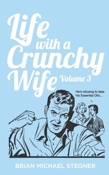Paperback Life with a Crunchy Wife - Volume 3 Book