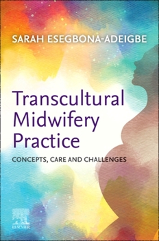 Transcultural Midwifery Practice: Concepts, Care and Challenges