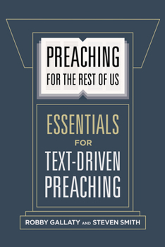 Paperback Preaching for the Rest of Us: Essentials for Text-Driven Preaching Book