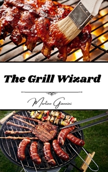 Hardcover The Grill Wizard Book