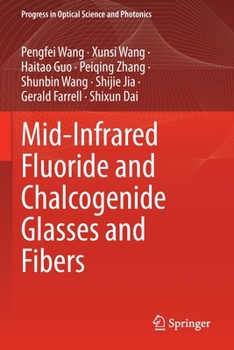 Paperback Mid-Infrared Fluoride and Chalcogenide Glasses and Fibers Book