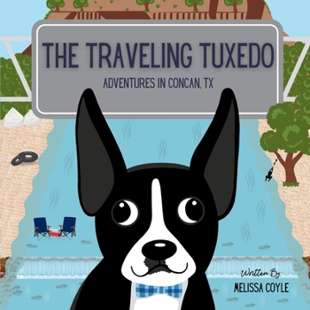 Paperback The Traveling Tuxedo: Adventures in Concan, TX Book