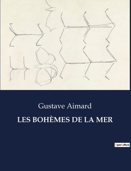 Paperback Les Bohèmes de la Mer: Une aventure maritime transition au coeur des Caraïbes [French] Book