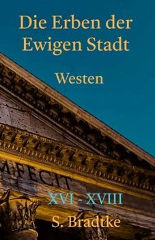Paperback Die Erben der Ewigen Stadt -Westen-: XVI- XVIII [German] Book