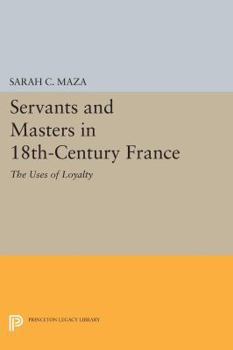 Paperback Servants and Masters in 18th-Century France: The Uses of Loyalty Book