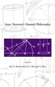 Isaac Newton's Natural Philosophy (Dibner Institute Studies in the History of Science and Technology) - Book  of the Dibner Institute Studies in the History of Science and Technology