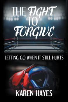 Paperback The Fight to Forgive Book