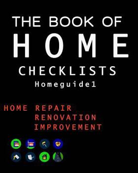 Paperback The Book of HOME CHECKLISTS: The complete Checklists guide to Home Book