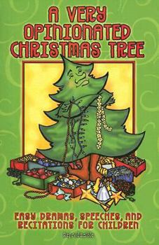 Paperback A Very Opinionated Christmas Tree: Dramas, Speeches, and Recitations for Children Book