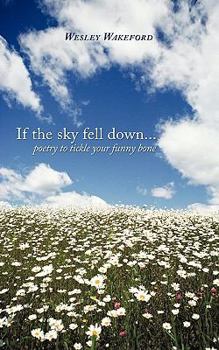 Paperback If the sky fell down...: poetry to tickle your funny bone Book