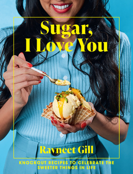 Hardcover Sugar, I Love You: A Pastry Chef's Ode to Sugar in All Its Glory Book