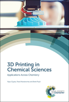 Hardcover 3D Printing in Chemical Sciences: Applications Across Chemistry Book