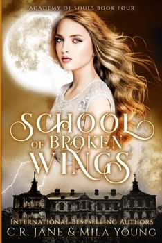 Paperback School of Broken Wings: Academy of Souls Book 4 Book