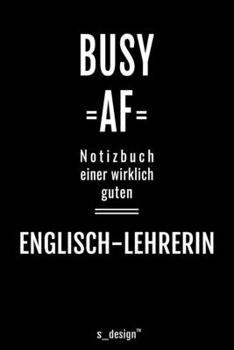 Paperback Notizbuch f?r Englisch-Lehrer / Englisch-Lehrerin: Originelle Geschenk-Idee [120 Seiten liniertes blanko Papier ] [German] Book