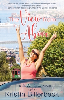 The View from Above: Clean Women's Fiction - Book #2 of the Pacific Avenue