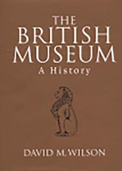 Hardcover The British Museum: A History Book