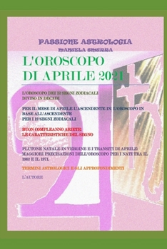 Paperback L'Oroscopo Di Aprile 2021: passione astrologia [Italian] Book